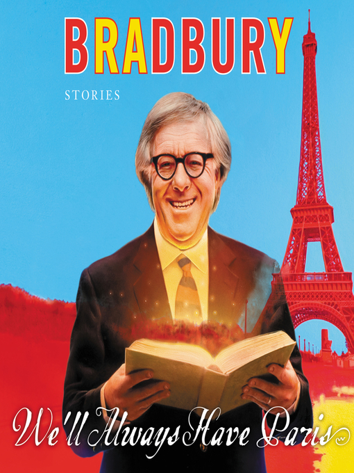 Title details for We'll Always Have Paris by Ray Bradbury - Wait list